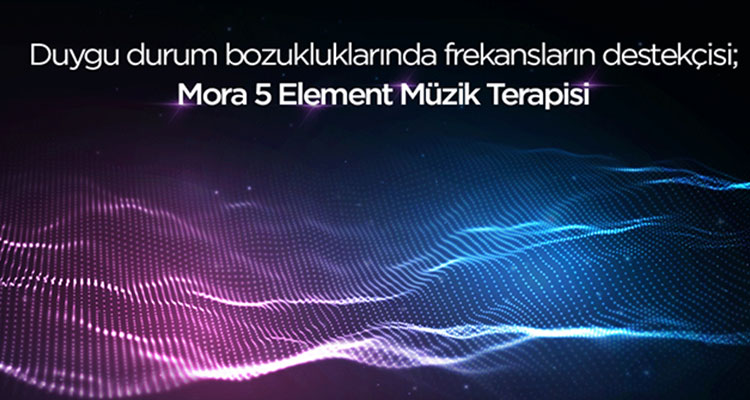 5 ELEMENT MÜZİK TERAPİSİNİN FAYDALARI